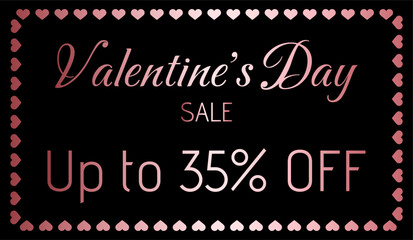 Up to 35% off. Valentine's Day sale. Metallic pink with dark background. Hearts frame.
