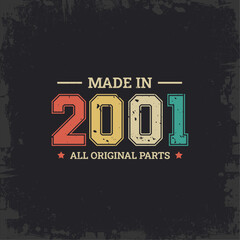 Made in 2001 All Original Parts - obrazy, fototapety, plakaty