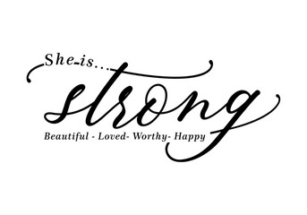 She is Strong slogan t shirt design graphic vector quotes illustration motivational inspirational  