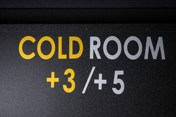 The inscription on the door "cold room"