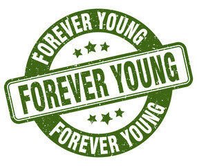 forever young stamp. forever young label. round grunge sign