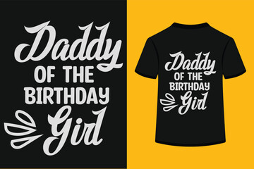 Daddy of The Birthday Girl T-shirt Design