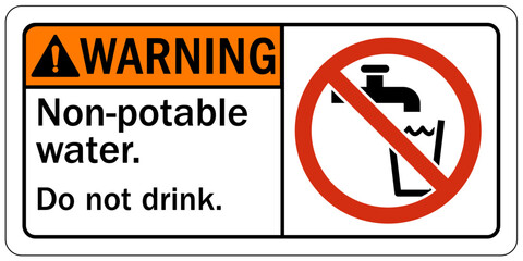 Non potable warning sign and labels do not drink