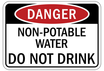 Non potable warning sign and labels do not drink