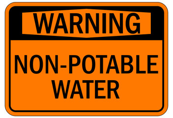Non potable warning sign and labels