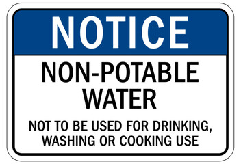 Non potable warning sign and labels not to be used for drinking, washing or cooking use