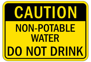 Obraz premium Non potable warning sign and labels do not drink