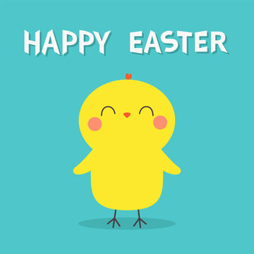 Happy Easter. Chicken bird. Cute cartoon kawaii baby character. Funny face with pink cheeks. Greeting card. Yellow color. Flat design. Blue background.