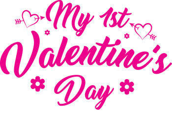 My 1st  Valentines Day  | Happy  Valentines Day  | Valentines Day  PNG | Valentines Day  Design |...