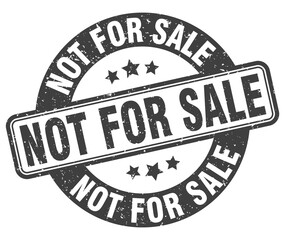 not for sale stamp. not for sale label. round grunge sign
