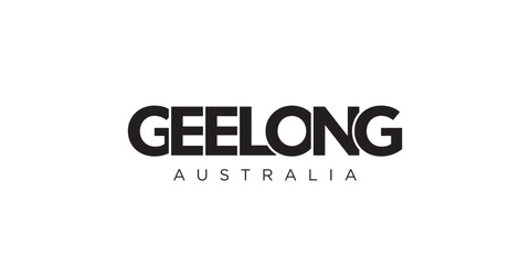 Geelong in the Australia emblem. The design features a geometric style, vector illustration with bold typography in a modern font. The graphic slogan lettering. - obrazy, fototapety, plakaty