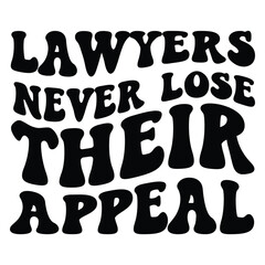 Lawyers never lose their appeal Retro SVG