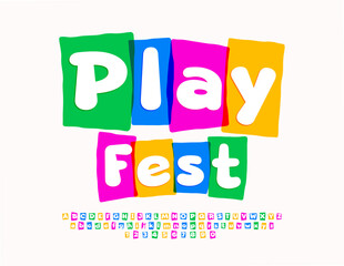 Vector colorful poster Play Fest. Funny artistic Font. Childish set of Alphabet Letters and Numbers.