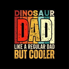 Dinosaur dad funny fathers day t-shirt design