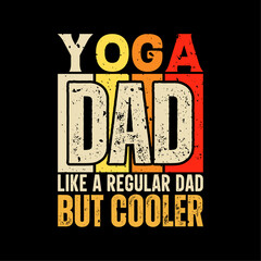 Yoga dad funny fathers day t-shirt design