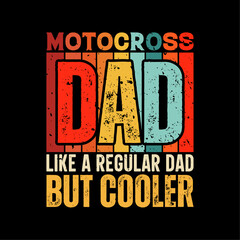 Motocross dad funny fathers day t-shirt design