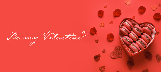 Festive banner with tasty macaroons and text BE MY VALENTINE on red background