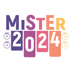 Mister 2024 Happy new year 2024 t shirt design
