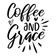 Coffee And Grace Svg