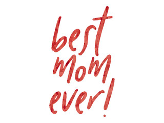 Best Mom Ever celebrating card, invitation, mother's day card, new year celebration card