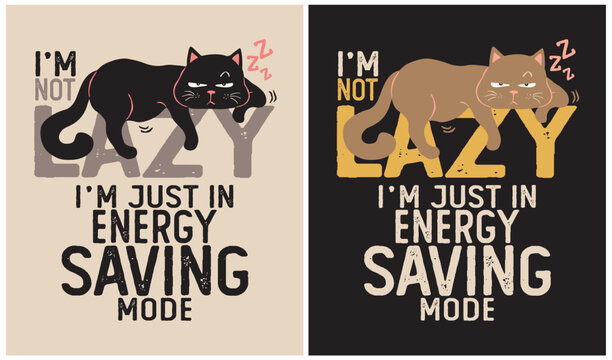 I'm not Lazy - Cat Lover