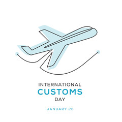 International Customs Day, held on 26 January.
