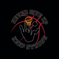 vector  theme of basketball With Letter NEVER GIVE UP. Vintage design. lines background. Sport typography, t-shirt graphics, poster, banner, flyer, print and postcard,etc