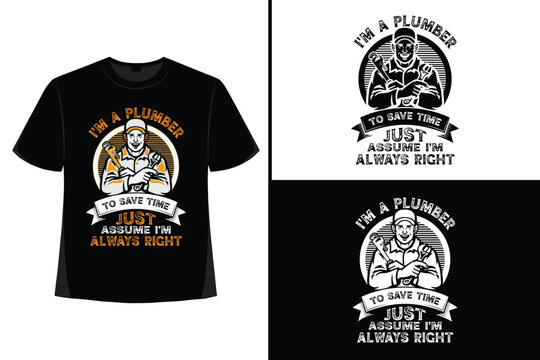 Plumber t-shirt design, Plumber t shirt design, plumber t shirt vector, plumber elements, tools, vector, graphics, background, grunge.