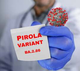 New COVID-19 variant, BA.2.86 . Doctor is holding leaflet with the inscription Pirola variant