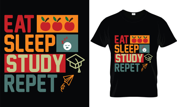 T shirt design. Eat Sleep Study Repet. Studying motivational, Inspiration quotes.