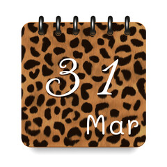 31 day of the month. March. Leopard print calendar daily icon. White letters. Date day week Sunday, Monday, Tuesday, Wednesday, Thursday, Friday, Saturday.  White background. Vector illustration.