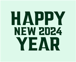 Happy New Year 2024 Abstract Green Graphic Design Vector Logo Symbol Illustration