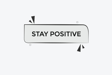  new website, click button stay positive, level, sign, speech, bubble  banner, 
