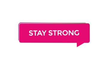 new website, click button stay strong, level, sign, speech, bubble  banner, 

