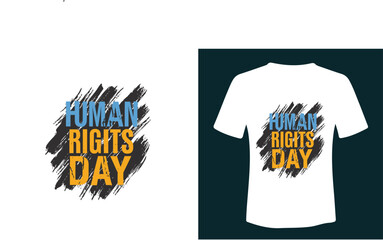 Human Rights Day T-Shirt Design Vector Illustration.