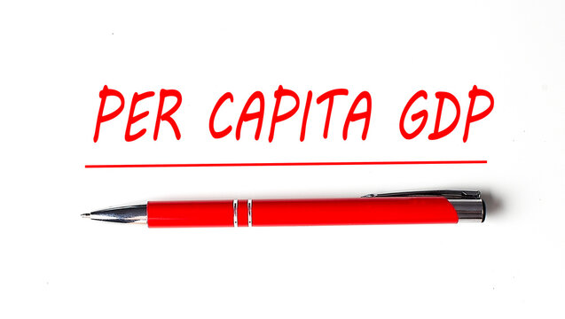 Text PER CAPITA GDP with ped pen on the white background