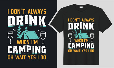 mountain retro Camping, hiking, outdoor adventure graphic vector illustration typography slogan text for t shirt design.