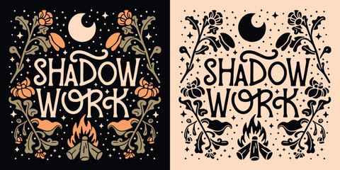 Shadow work lettering crescent moon flowers. Celestial art journal notebook cover illustration. Modern witch quotes for spiritual girls aesthetic. Boho witchy text for t-shirt design and print vector.