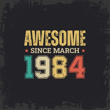 Awesome Since March 1984