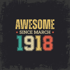 Awesome Since March 1918 - obrazy, fototapety, plakaty
