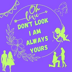 Don't look i am always yours love february t shirt design 