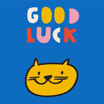Card design. Phrase - good luck. Cute happy cat. Flat vector illustration on blue background.
