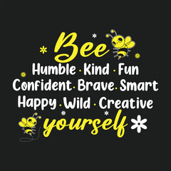 Bee humble kind fun confident brave smart happy bumble bee. T-shirt design, Posters, Death Metal. Greeting Cards, Textiles, Sticker Vector Illustration