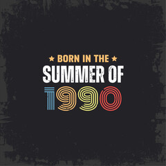 Born in the summer of 1990