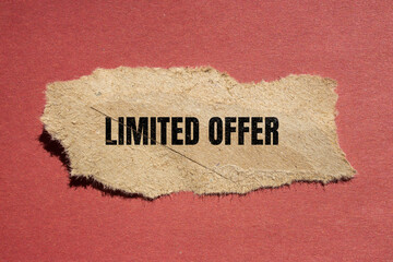 Limited offer lettering on ripped paper. Business concept.