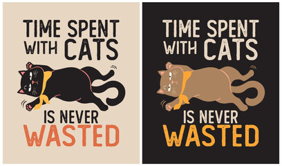 Time spent with cats is never wasted - Cat Lover
