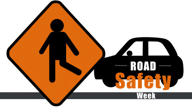 National Road safety week sign, a symbol ,warning.