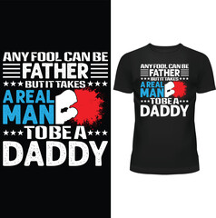 FATHERS DAY T SHIRT DESIGN, FATHER T SHIRT DESIGN, T SHIRT DESIGN, T SHIRT, VECTOR, EPS