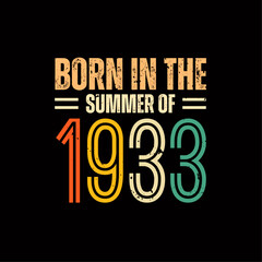Born in the summer of 1933