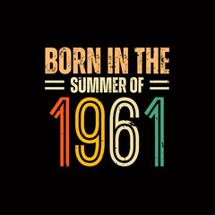 Born in the summer of 1961